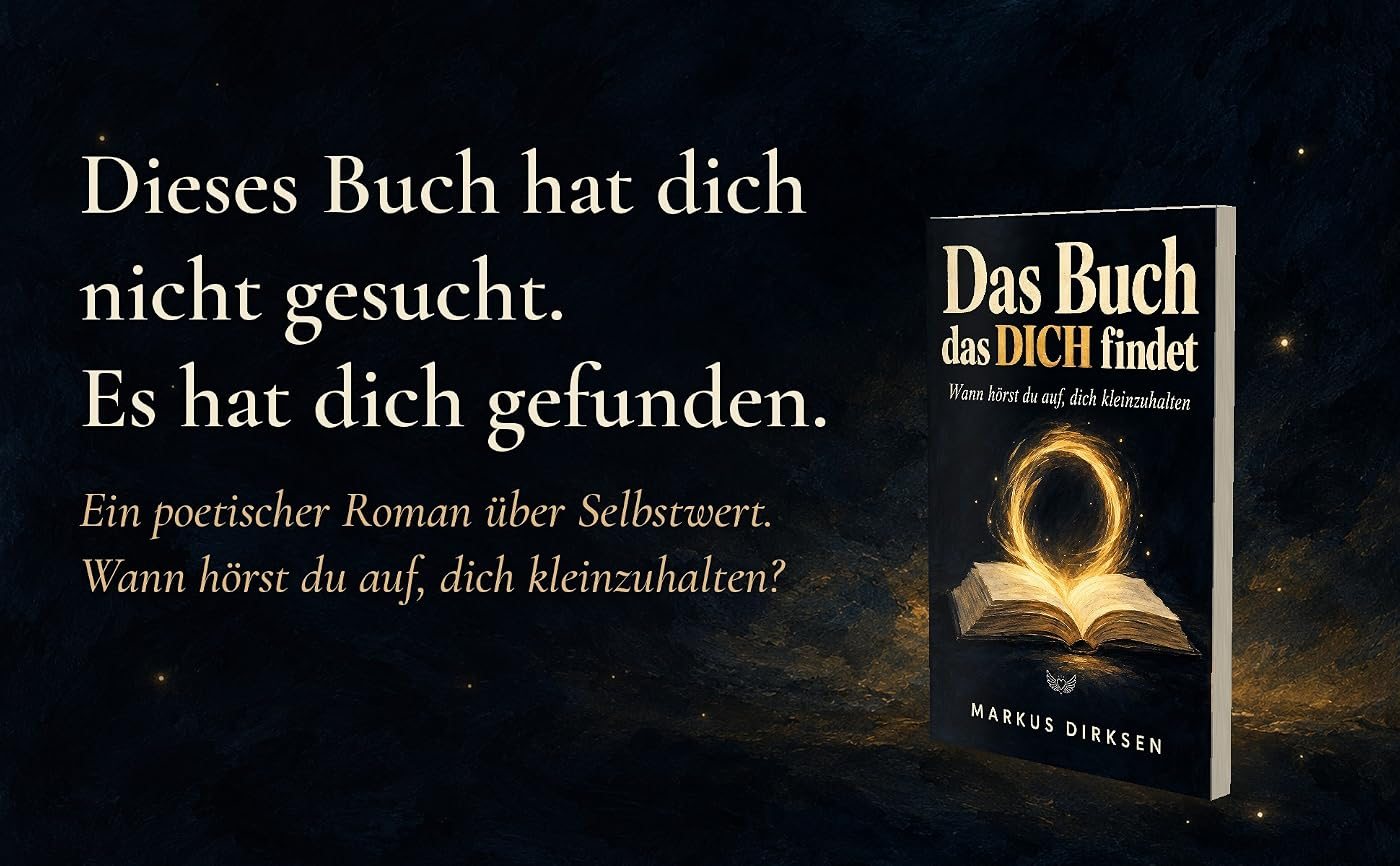 Das Buch Das Buch, das dich findet vor dunklem Nachthimmel mit dem Text: Dieses Buch hat dich nicht gesucht. Es hat dich gefunden. Ein poetischer Roman über Selbstwert. Wann hörst du auf, dich kleinzuhalten?